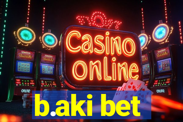 b.aki bet